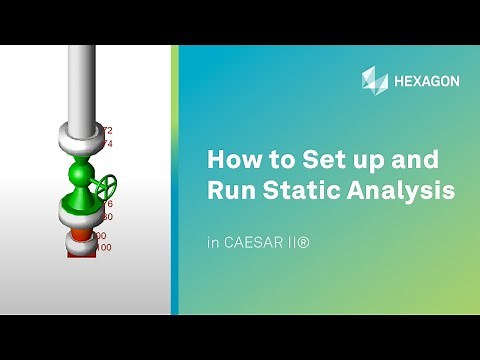 How to Set up and Run Static Analysis in CAESAR II®