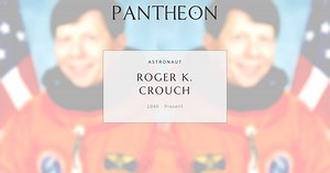 Roger K. Crouch Biography | Pantheon