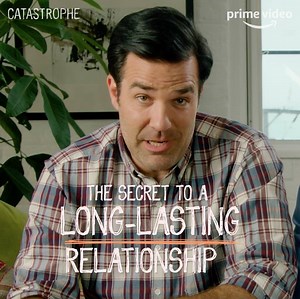 6.2K views · 290 reactions | Relationships are hard. Making them last is even harder. So we asked Rob Delaney and Sharon Horgan for their advice.  Watch Catastrophe March 15 on Amazon Prime Video. | Catastrophe (Amazon Original) | Facebook