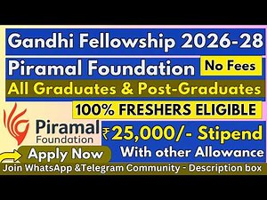 Gandhi Fellowship 2026-28 | Piramal Foundation | Stipend, Eligibility & Selection Process