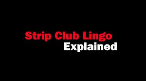 Strip club lingo explained