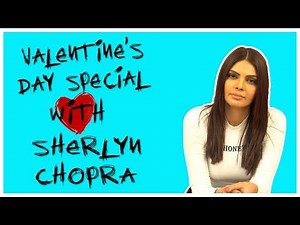 SHERLYN CHOPRA | Valentine's Day Special | Exclusive Interview