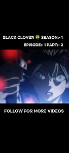 Black Clover 🍀 Season 1 Episode 1 Part 2 #viralreelsシ #animeedit #anime #animeexplore #viralvideochallenge Copyright Disclaimer : - ------------------------ Copyright Disclaimer: - Under section 107 of the copyright Act 1976, allowance is mad for FAIR USE for purpose such a as criticism, comment, news reporting, teaching, scholarship and research. Fair use is a use permitted by copyright statues that might otherwise be infringing. Non- Profit, educational or personal use tips the balance in fav