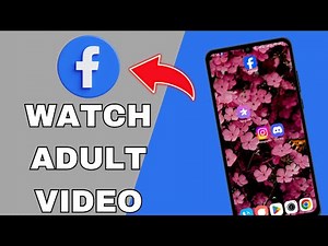 How to Watch 18+ Videos on Facebook 2025