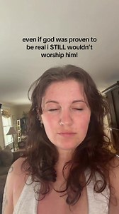 Ex-Christian: Why I Wouldn't Worship God, Even If Real
