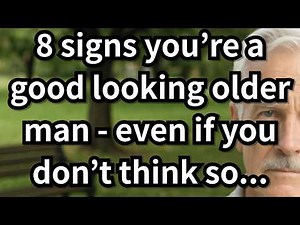 8 Signs You’re A Handsome OLDER MAN Even If You Don’t Think So Age Gap Relationships