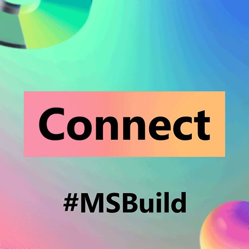  Register now for #MSBuild! Get ready to connect with product...