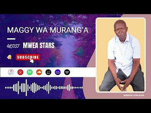 MWEA STARS - MAGGIE WA MURNG"A