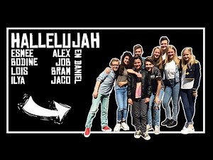 Hallelujah - Bodine, Esmee, Lois, Ilya, Alex, Job, Bram, Jaco & Daniel