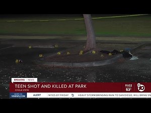 Teen shot and killed at Chula Vista park