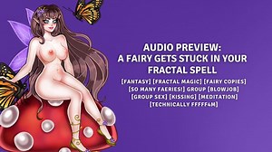 A Fairy Gets Stuck In Your Fractal Spell | Clips4sale