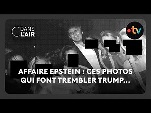 Affaire Epstein : ces photos qui font trembler Trump...