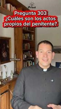 Question 303. What are the proper acts of a penitent? #ipriestcatequesis #catholics #confession