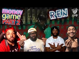 Ren - Money Game Part 2 (Official Lyric Video) 💵REACTION💵