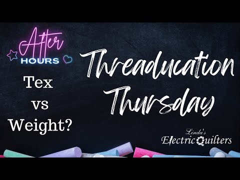 What is Thread Tex and/or Weight? Threaducation Thursday