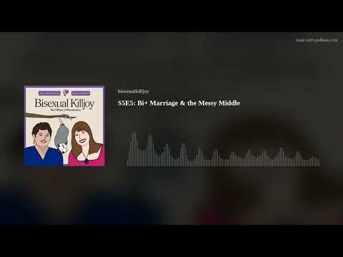 S5E5: Bi+ Marriage & the Messy Middle