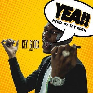 Key Glock – Yea!!! (Prod by TayKeith)