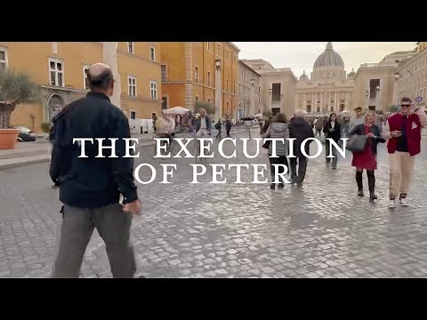 Lessons from Peter's Martyrdom & Execution in Rome at the Circus of Nero (Saint Peter's @Rome)