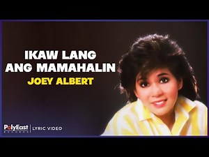 Joey Albert - Ikaw Lang Ang Mamahalin (Lyric Video)