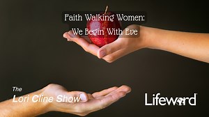 291 reactions · 19 shares | Faith Walking Women: We Begin With Eve The Lori Cline Show | Lifeword | Facebook