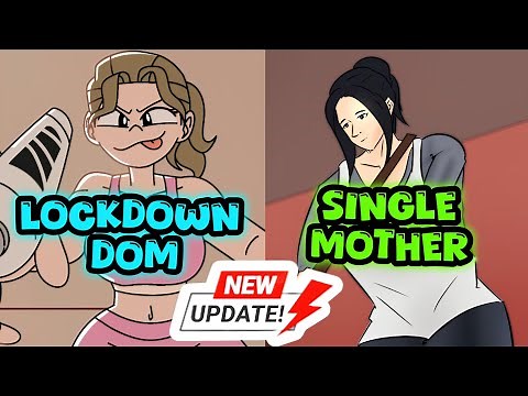 Single Mother v0.11 & LockDown Dom v0.14.0.0a – Latest Game Updates & New Features!