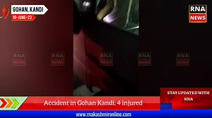 Accident in Gohan Kandi, 4 injured | RNA Kashmir Live