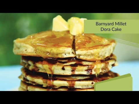 Barnyard Millet Recipe : Dora Cake
