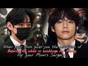 When ur Boss gives you the Condition to Give Birth to his Child in exchange for Ff BTS v ff