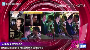 136K views · 983 reactions | Daniel Bisogno quiere presentar a su novio al mundo después de las fotos reveladoras. #chismenolike | Elisa Beristain | Facebook