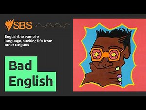 English the vampire language, sucking life from other tongues | Bad English