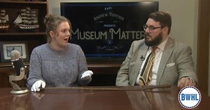 Museum Matters with Andrew Kercher: Curator's Corner