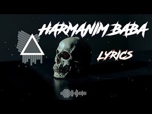 Armanen Song - Harmanim baba || Patlamaya Devam Remix || Lyrics