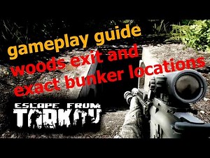 EFT [Alpha] Guide - woods exit and exact bunker locations - Escape from Tarkov