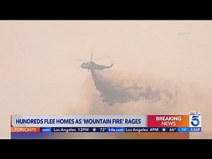 Hundreds flee homes as Mountain Fire rages in Ventura County