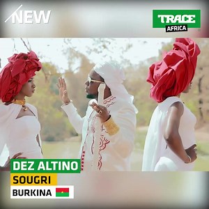 12K views · 452 reactions | Découvrez le dernier tube de Dez altino - ''Sougri" sur TRACE AFRICA! #Weareafricanmusic #Nowplayin | TRACE Afrique | Facebook