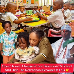 Queen Naomi Change Prince Tadenikawo's School And Hide The New School Because Of This 👉... #queennaomi #ooniofife #queennaomiogunwusi #yoruba #ooni | Tochi celebrity gist coner