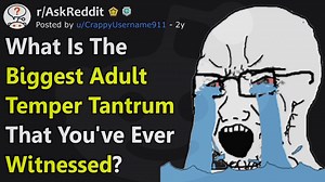 110K views · 1.3K reactions | These Adults Throwing Temper Tantrums Need A Time Out (r/AskReddit) | Storytime Reddit | Facebook