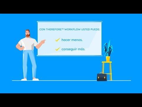 Haz menos, consigue más con Therefore™ Workflow