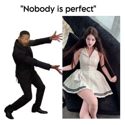 nobody is perfect 🥵