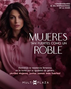 Women united and empowered! 😍 Celebremos a todas las mujeres en su día 🎉. | Multiplaza El Salvador