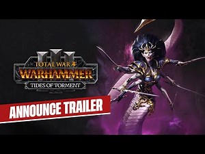 Total War: WARHAMMER III - Tides of Torment Announce Trailer