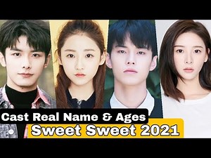 Sweet Sweet Chinese Drama Cast Real Name & Ages || Zhao Yi Qin, Ding Yi Yi, Pan Zi Yan, Liu Zhi Wei