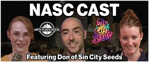 NASC CAST Featuring Don of Sin City Seeds