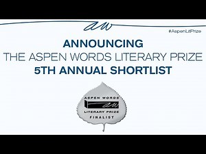The Aspen Words Literary Prize - 5th Annual Shortlist