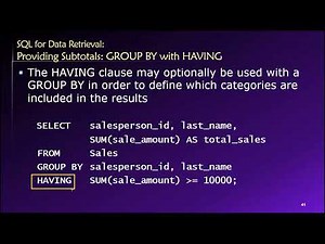 Topic 03, Part 17 - Using the SQL GROUP BY and HAVING Statements