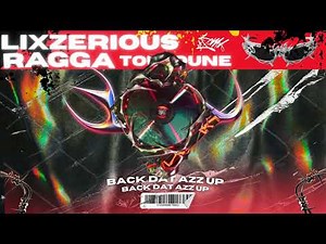 LixzeriouS x Ragga Toutoune - Back Dat Azz Up [Remix]
