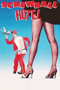 Screwball Hotel (1988) - AZ Movies