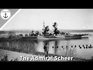 The Story of The Admiral Scheer: Germany's Mighty Pocket Battleship