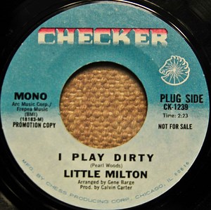 Little Milton - I Play Dirty / Nothing Beats A Failure