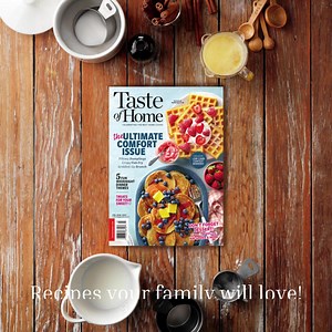 71 reactions | Subscribe to Taste of Home Magazine to receive your regular issue of quick and delicious recipes for meal prepping  | Taste of Home | Facebook